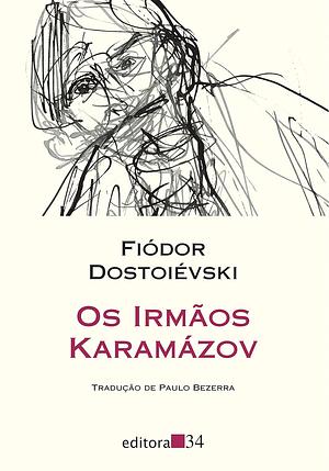Os Irmãos Karamázov by Fyodor Dostoevsky