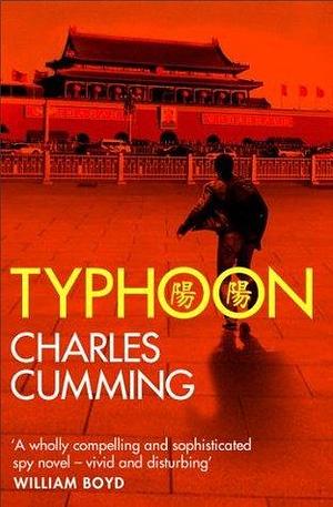 Typhoon: A gripping historical fiction spy thriller by Charles Cumming, Charles Cumming