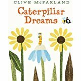 Caterpillar Dreams by Clive McFarland