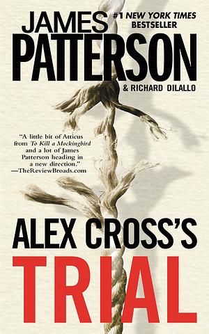 Alex Cross's Trial by Richard DiLallo, James Patterson