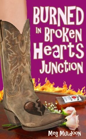 Burned in Broken Hearts Junction by Meg Muldoon