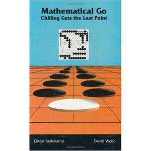 Mathematical Go by Elwyn Berlekamp, David Wolfe