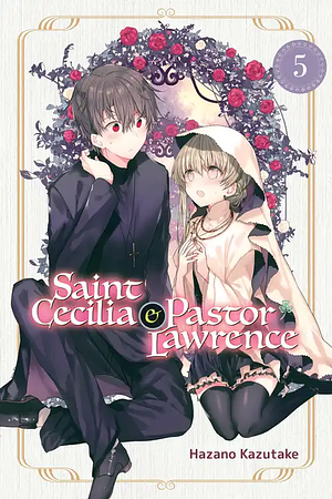 Saint Cecilia and Pastor Lawrence, Vol. 5 by Hazano Kazutake