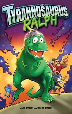 Tyrannosaurus Ralph by Nate Evans, Vince Evans