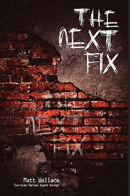 The Next Fix by Matt Wallace