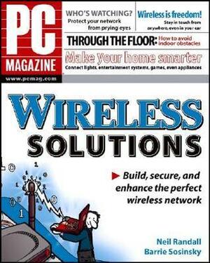 PC Magazine Wireless Solutions by Neil Randall, Barrie Sosinsky