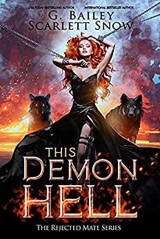 This Demon Hell by G. Bailey, Scarlett Snow