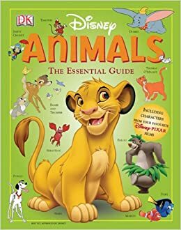 Disney Animals: The Essential Guide by Glenn Dakin