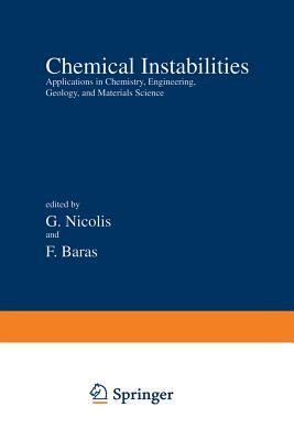 Chemical Instabilities: Applications in Chemistry, Engineering, Geology, and Materials Science by 