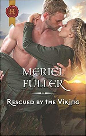 Rescued by the Viking by Meriel Fuller