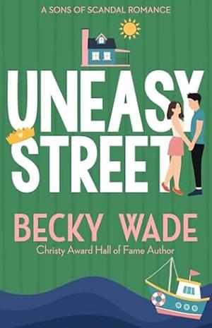 Uneasy Street by Becky Wade