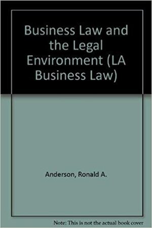 Business Law and the Regulatory Environment: Principles and Cases by Ronald A. Anderson, Ivan Fox