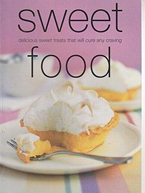 Sweet Food by Katharine Gasparini, Kim Rowney