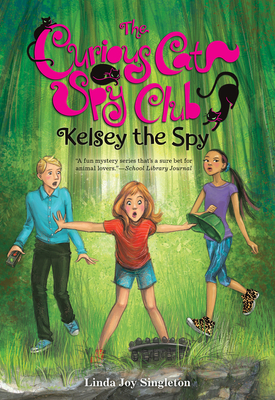 Kelsey the Spy by Linda Joy Singleton