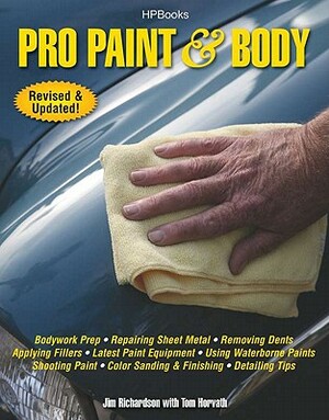 Pro Paint & Body by Jim Richardson, Tom Horvath