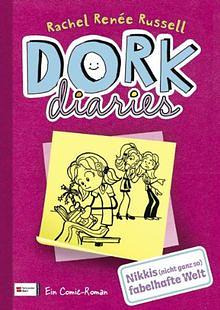 DORK Diaries, Band 01: Nikkis (nicht ganz so) fabelhafte Welt by Rachel Renée Russell