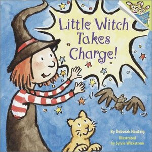 Little Witch Takes Charge! by Deborah Hautzig