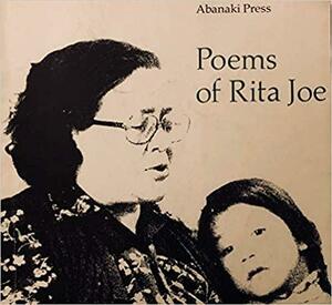 Poems Of Rita Joe by Rita Joe