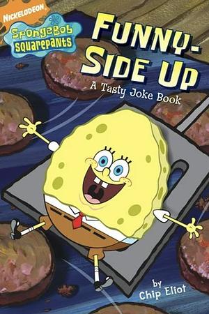 Funny-side Up: A Tasty Joke Book by Chip Eliot