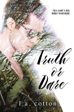 Truth or Dare by L.A. Cotton