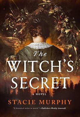 The Witch's Secret by Stacie Murphy, Stacie Murphy