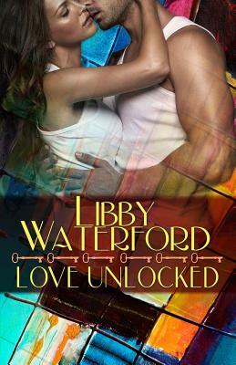 Love Unlocked by Libby Waterford