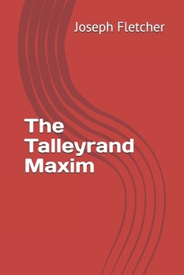 The Talleyrand Maxim by Joseph Smith Fletcher