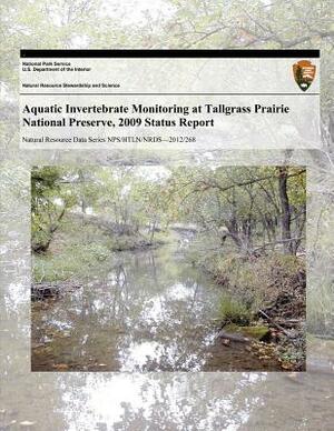 Aquatic Invertebrate Monitoring at Tallgrass Prairie National Preserve, 2009 Status Report by J. Tyler Cribbs, D. E. Bowles, National Park Service