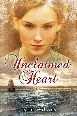 Unclaimed Heart by Kim Wilkins