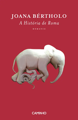 A História de Roma by Joana Bértholo
