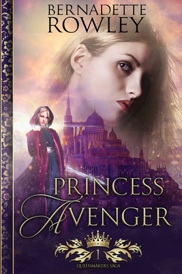 Princess Avenger by Bernadette Rowley