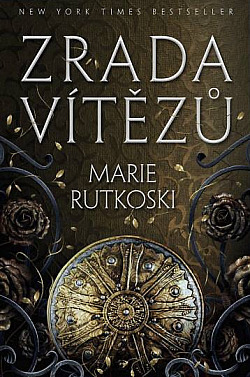 Zrada vítězů by Marie Rutkoski, Martina Chramosilová