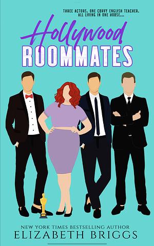 Hollywood Roommates by Elizabeth Briggs