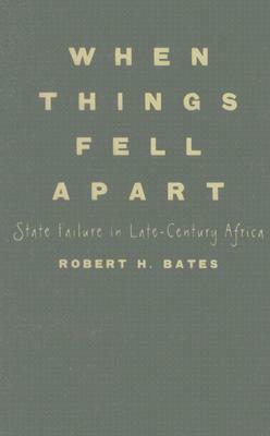 When Things Fell Apart by Robert H. Bates