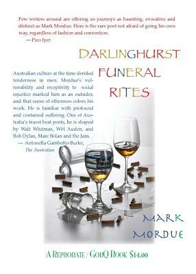 Darlinghurst Funeral Rites/Poems From the South Coast/Phone Poems by Mark Mordue