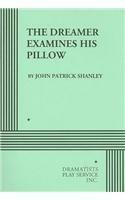 the dreamer examines his pillow by John Patrick Shanley
