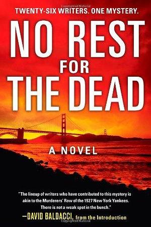No Rest for the Dead by Sandra Brown R.L. Stine Lisa Scottoline Jeffery Deaver Raymond Khoury by Andrew Gulli, Andrew Gulli
