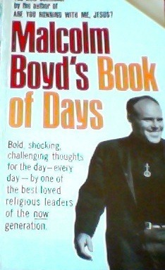 Malcolm Boyd's Book Of Days by Malcolm Boyd (Priest and Civil Rights Activist)