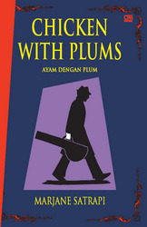 Ayam dengan Plum (Chicken with Plums) by Tanti Lesmana, Marjane Satrapi