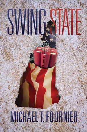 Swing State by Michael T. Fournier