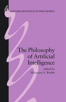 The Philosophy of Artificial Intelligence by Margaret A. Boden