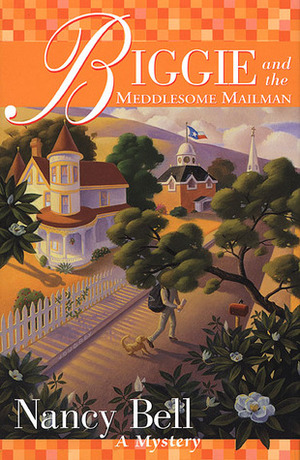 Biggie and the Meddlesome Mailman by Nancy Bell