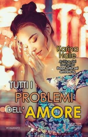 Tutti i problemi dell'amore by Karina Halle