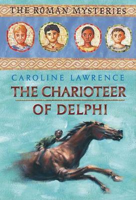 The Charioteer of Delphi by Caroline Lawrence