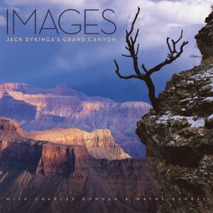 Images: Jack Dykinga's Grand Canyon by Charles Bowden, Jack Dykinga, Wayne Ranney