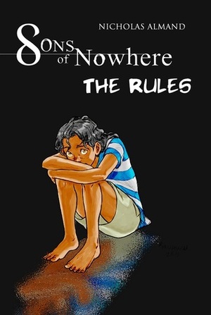 Sons of Nowhere: The Rules by Nicholas Almand