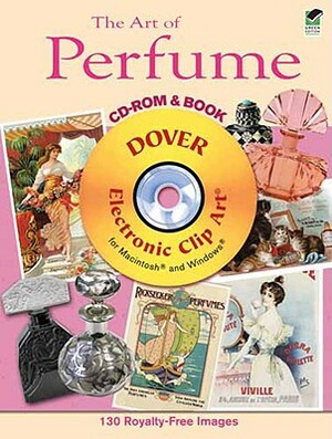 The Art of Perfume [With CDROM] by 