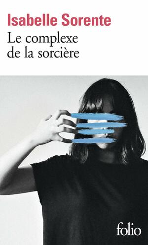 Le Complexe de la sorcière by Isabelle Sorente