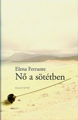 Nő a sötétben by Elena Ferrante