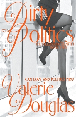 Dirty Politics by Valerie Douglas